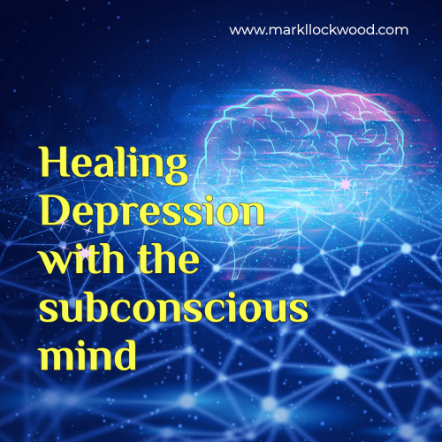 Healing Depression with the subconscious mind