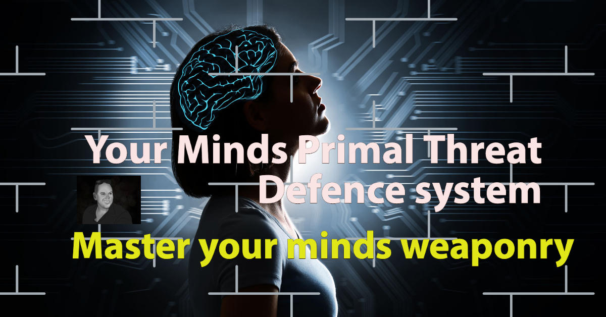 Your Minds Primal Threat Defence system