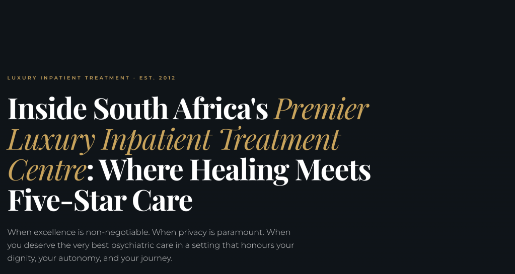 South Africa's Premier Luxury Inpatient Treatment Centre